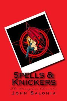 Paperback Spells & Knickers: The Strangelove Chronicles Book