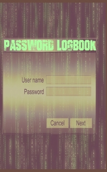 Password Logbook: Password Logbook. Password keeper. Password Internet notebook. Email Password Organizer. Password Keeper Book. Passcod