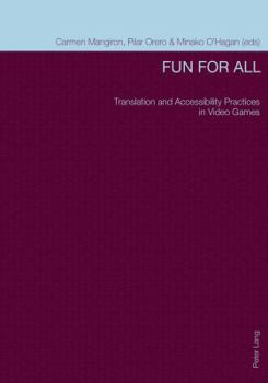 Paperback Fun for All: Translation and Accessibility Practices in Video Games Book