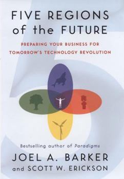 Hardcover Five Regions of the Future: Preparing Your Business for Tomorrow's Technology Revolution Book