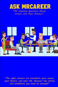 Paperback Ask MrCareer: 101 Common Questions About Careers and Their Answers Book