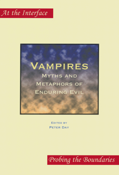Vampires: Myths and Metaphors of Enduring Evil