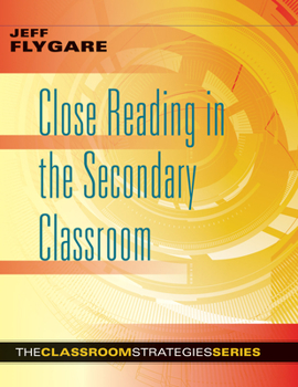 Paperback Close Reading in the Secondary Classroom: (Improve Literacy, Reading Comprehension, and Critical-Thinking Skills) Book