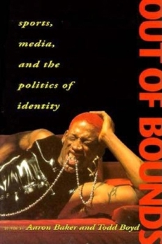 Paperback Out of Bounds: Sports, Media and the Politics of Identity Book