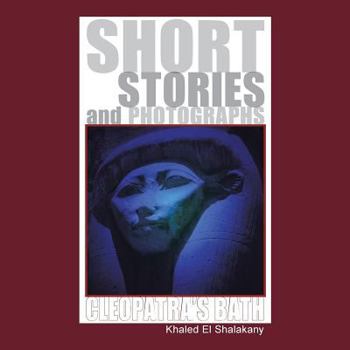 Paperback Cleopatra's Bath: Short Stories and Photographs Book