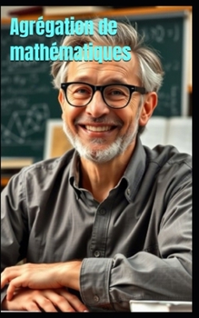 Agrégation de mathématiques (French Edition)