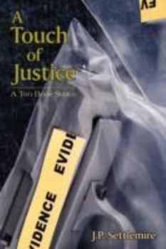 Paperback A Touch of Justice: A Two Book Series Book