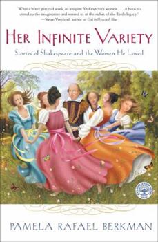Paperback Her Infinite Variety: Stories of Shakespeare and the Women He Loved Book