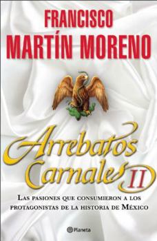 Paperback Arrebatos Carnales II [Spanish] Book