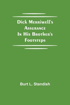 Dick Merriwell's Assurance: In his Brother's Footsteps - Book #109 of the Frank Merriwell