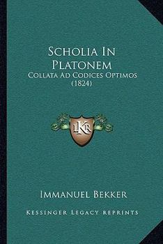 Paperback Scholia In Platonem: Collata Ad Codices Optimos (1824) [Greek] Book