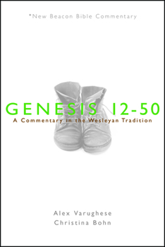 Paperback Nbbc, Genesis 12-50: A Commentary in the Wesleyan Tradition Book