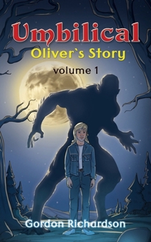 Paperback Umbilical Oliver's Story - Volume 1 Book