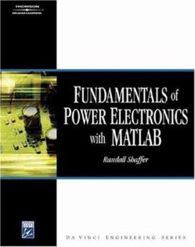 Hardcover Fundamentals Of Power Electronics With Matlab Book