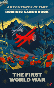 Hardcover Adventures in Time: The First World War Book