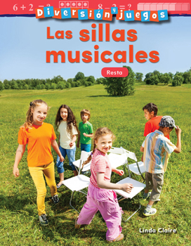 Paperback Diversión Y Juegos: Las Sillas Musicales: Resta [Spanish] Book