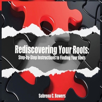 Paperback Rediscovering Your Roots: Step-by-Step Instructions to Finding Your Ancestors Book