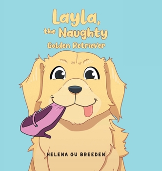 Hardcover Layla, the Naughty Golden Retriever Book