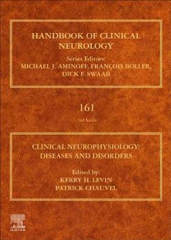 Clinical Neurophysiology: Diseases and Disorders: Handbook of Clinical Neurology Series