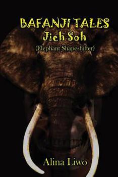 Paperback Bafanji Tales: Jieh Soh (Elephant Shapeshifter) Book