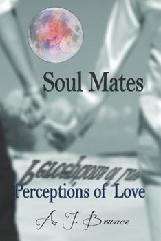 Paperback Soul Mates: Perceptions Of Love Book