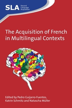 Hardcover The Acquisition of French in Multilingual Contexts Book