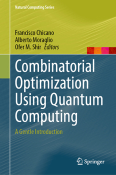 Hardcover Combinatorial Optimization Using Quantum Computing: A Gentle Introduction Book