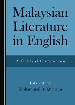 Hardcover Malaysian Literature in English: A Critical Companion Book