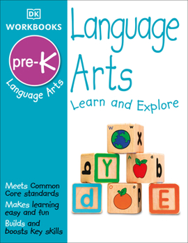 Paperback DK Workbooks: Language Arts, Pre-K: Learn and Explore [With Sticker(s)] Book