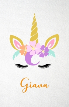 Giana A5 Lined Notebook 110 Pages: Funny Blank Journal For Lovely Magical Unicorn Face Dream Family First Name Middle Last Surname. Unique Student Teacher Scrapbook/ Composition Great For Home School 