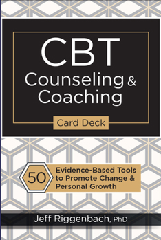 Cards CBT Counseling & Coaching Card Deck: 50 Evidence-Based Tools to Promote Change & Personal Growth Book