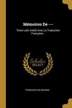 Paperback Mémoires De ---: Texte Latin Inédit Avec La Traduction Française... [French] Book