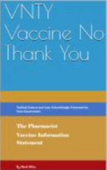 Paperback VNTY Vaccine No Thank You: A Pharmacist Vaccine Information Statement Book