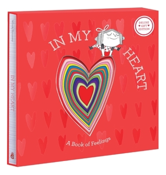 Hardcover In My Heart: Deluxe Gift Edition: A Book of Feelings Book