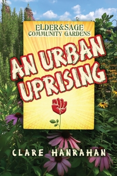 Paperback Elder & Sage Community Gardens: An Urban Uprising Book