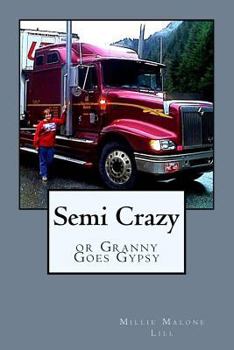 Paperback Semi Crazy: or Granny Goes Gypsy Book