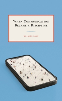 When Communication Became a Discipline