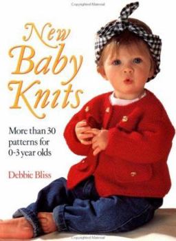 Paperback New Baby Knits: More Than 30 Patterns for 0-3 Year Olds Book