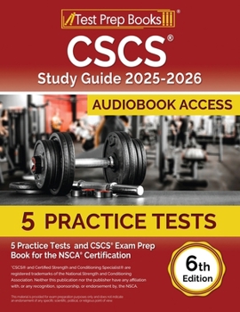 Paperback CSCS Study Guide 2025-2026: 5 Practice Tests and CSCS Exam Prep Book for the NSCA Certification [6th Edition] Book