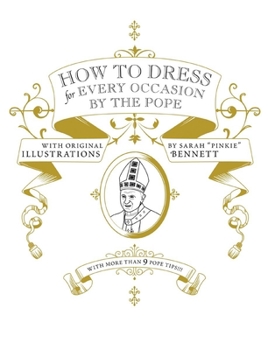 Hardcover How to Dress for Every Occasion by the Pope Book