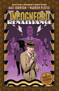 Incognegro: Renaissance - Book #2 of the Incognegro Graphic Novels