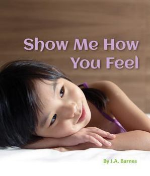 Board book Show Me How You Feel Book