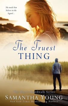 The Truest Thing - Book #4 of the Hart's Boardwalk