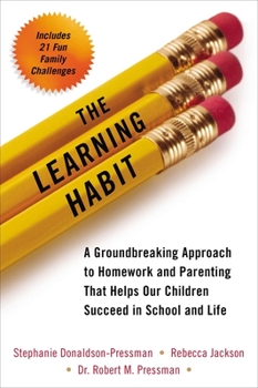 Paperback The Learning Habit: A Groundbreaking Approach to Homework and Parenting That Helps Our Children Succeed in School and Life Book