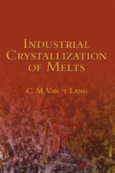 Hardcover Industrial Crystallization of Melts Book