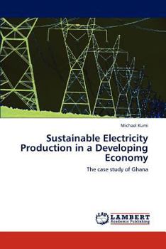 Paperback Sustainable Electricity Production in a Developing Economy Book