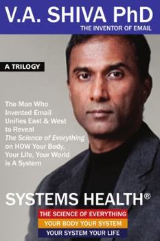 Paperback Systems Health: The Man Who Invented Email Unifies East & West to Reveal The Science of Everything on HOW Your Body, Your Life, Your World is A System Book