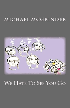 Paperback We Hate To See You Go Book