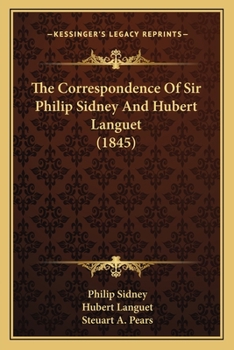 Paperback The Correspondence Of Sir Philip Sidney And Hubert Languet (1845) Book