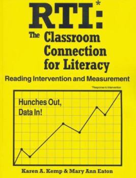 Hardcover Rti: The Classroom Connection for Literacy: Reading Intervention and Measurement Book